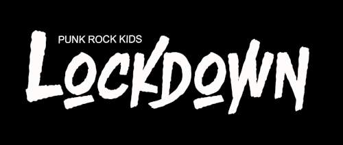 Lockdown punk kinds hardcore